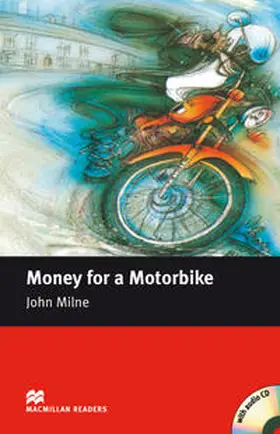 Milne |  Money For a Motorbike. Lektüre + CD | Buch |  Sack Fachmedien