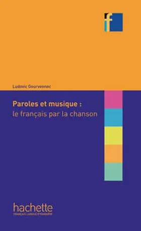 Gourvennec |  Paroles et musique : le français par la chanson | Buch |  Sack Fachmedien
