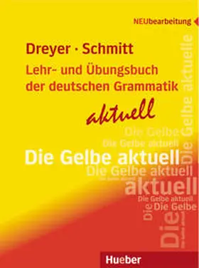 Dreyer / Schmitt |  Lehr- und Übungsbuch der deutschen Grammatik - aktuell | Buch |  Sack Fachmedien