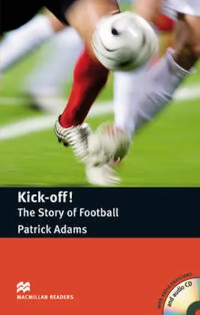 Adams / Milne |  Kick off! The Story of Football | Buch |  Sack Fachmedien