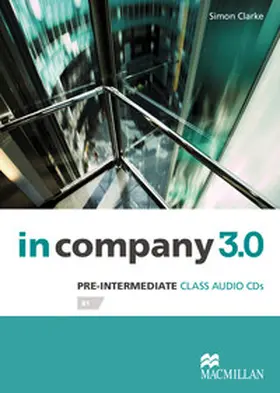 Clarke |  Pre-Intermediate: in company 3.0. 2 Class Audio-CDs | Sonstiges |  Sack Fachmedien