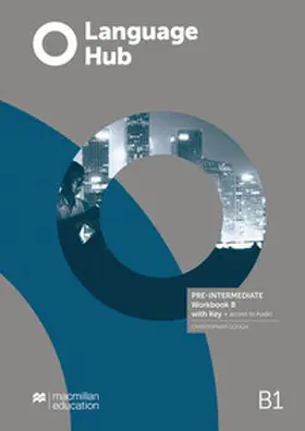 Gough / Macmillan Education |  Language Hub Split edition. Pre-Intermediate B / Workbook with Key | Buch |  Sack Fachmedien