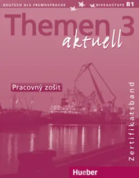Bock / Müller |  Themen aktuell 3 – Zertifikatsband – slowakische Ausgabe | Buch |  Sack Fachmedien