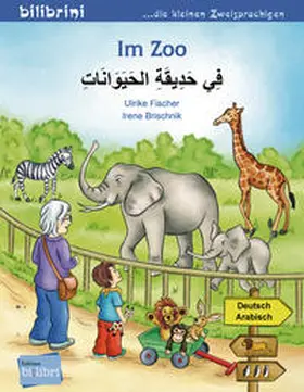 Fischer / Brischnik |  Im Zoo. Kinderbuch Deutsch-Arabisch | Buch |  Sack Fachmedien