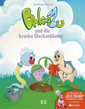 Auhser | Bakabu und die kranke Glockenblume | Buch | 978-3-19-479620-1 | sack.de