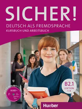 Perlmann-Balme / Schwalb / Matussek |  Sicher! B2/1. Lektion 1-6. Kurs- und Arbeitsbuch mit CD-ROM zum Arbeitsbuch | Buch |  Sack Fachmedien