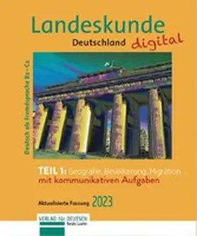 Luscher |  Landeskunde Deutschland digital Teil 1: Geografie, Bevölkerung, Migration. Aktualisierte Fassung 2023 | eBook | Sack Fachmedien