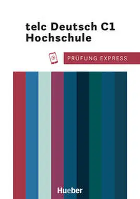 Kramel / Stahl |  Prüfung Express. telc Deutsch C1 Hochschule. Übungsbuch mit Audios online | Buch |  Sack Fachmedien