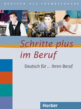 Bosch / Dahmen / Haas |  Schritte plus im Beruf. Übungsbuch | Buch |  Sack Fachmedien