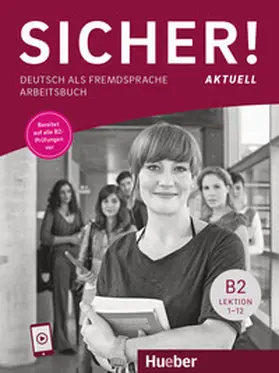 Perlmann-Balme / Schwalb / Matussek |  Sicher! aktuell B2. Arbeitsbuch mit Audios online | Buch |  Sack Fachmedien