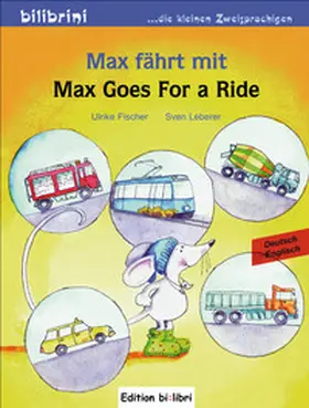 Fischer |  Max fährt mit. Deutsch-Englisch | Buch |  Sack Fachmedien