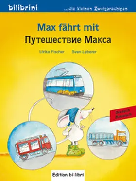 Fischer |  Max fährt mit (Deutsch-Russisch) | Buch |  Sack Fachmedien