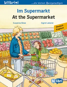 Böse / Leberer |  Im Supermarkt. Kinderbuch Deutsch-Englisch | Buch |  Sack Fachmedien