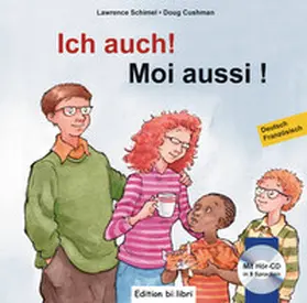Schimel / Cushman |  Ich auch! Kinderbuch Deutsch-Französisch | Buch |  Sack Fachmedien
