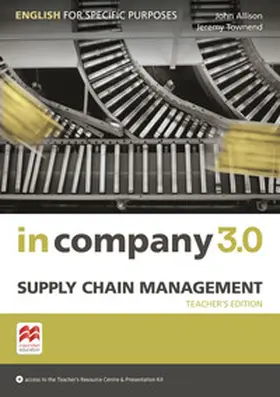 Allison / Townend |  In Company 3.0 - Supply Chain Management. Teacher's edition with Online-Teacher's-Resource Center | Buch |  Sack Fachmedien