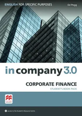 Pegg |  In Company 3.0 - Corporate Finance. Student's Book with Online-Student's Resource Center | Buch |  Sack Fachmedien