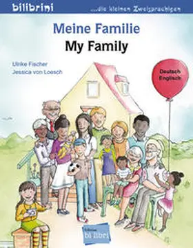 Fischer / Loesch |  Meine Familie. Kinderbuch Deutsch-Englisch | Buch |  Sack Fachmedien