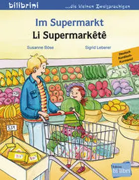 Böse / Leberer |  Im Supermarkt. Li Supermarkêtê. Kinderbuch Deutsch-Kurdisch/Kurmancî | Buch |  Sack Fachmedien
