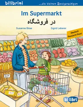 Böse |  Im Supermarkt. Kinderbuch Deutsch-Persisch | Buch |  Sack Fachmedien