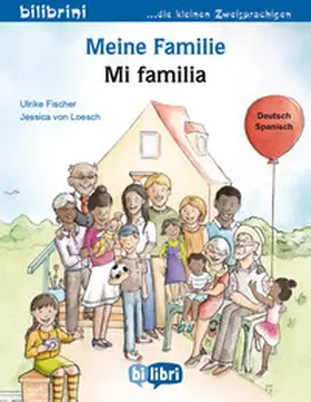 Fischer / Loesch |  Meine Familie. Kinderbuch Deutsch-Spanisch | Buch |  Sack Fachmedien