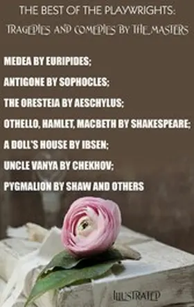 Euripides / Sophocles / Aeschylus |  The Best of the Playwrights: Tragedies and Comedies by the Masters. Illustrated | eBook | Sack Fachmedien