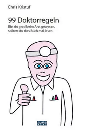 Kristuf |  99 Doktorregeln | Buch |  Sack Fachmedien