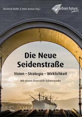Agathonos / Androsch / Baum |  Die Neue Seidenstraße | Buch |  Sack Fachmedien