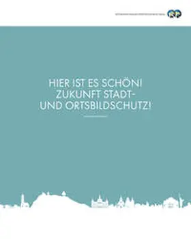  Hier ist es schön! Zukunft Stadt- und Ortsbildschutz! | Buch |  Sack Fachmedien