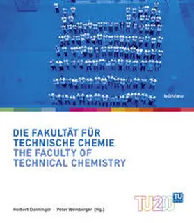 Danninger / Weinberger |  Die Fakultät für Technische Chemie / The Faculty of Technical Chemistry | Buch |  Sack Fachmedien