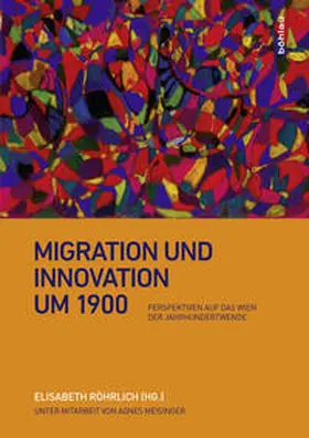 Röhrlich |  Migration und Innovation um 1900 | Buch |  Sack Fachmedien