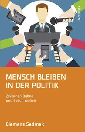 Sedmak |  Mensch bleiben in der Politik | Buch |  Sack Fachmedien