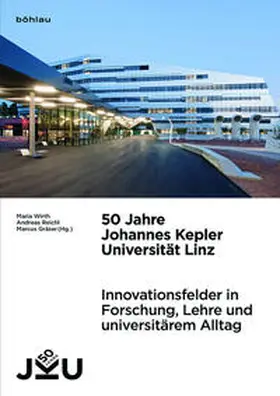 Wirth / Reichl / Gräser |  50 Jahre Johannes Kepler Universität Linz | Buch |  Sack Fachmedien
