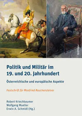 Kriechbaumer / Mueller / Schmidl |  Politik und Militär im 19. und 20. Jahrhundert | Buch |  Sack Fachmedien