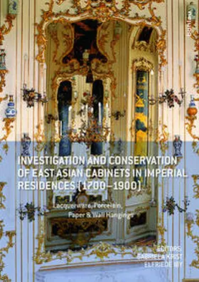 Krist / Iby |  Investigation and Conservation of East Asian Cabinets in Imperial Residences (1700-1900) | Buch |  Sack Fachmedien