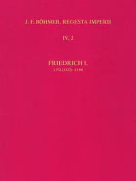  Die Regesten des Kaiserreiches unter Friedrich I. 1152 (1122)-1190 | Buch |  Sack Fachmedien