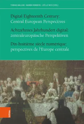 Wallnig / Romberg / Weis | Achtzehntes Jahrhundert digital: zentraleuropäische Perspektiven | E-Book | sack.de