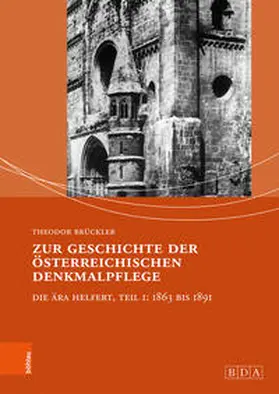 Brückler / Bundesdenkmalamt Wien, |  Zur Geschichte der österreichischen Denkmalpflege | Buch |  Sack Fachmedien