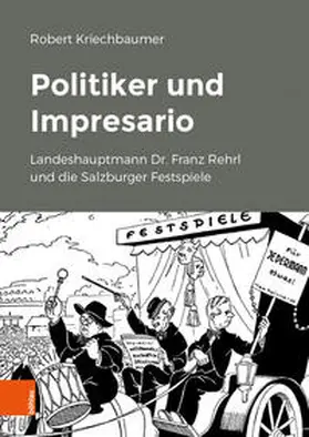 Kriechbaumer |  Politiker und Impresario | Buch |  Sack Fachmedien