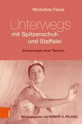 Faure / Pflanzl |  Unterwegs mit Spitzenschuh und Staffelei | eBook | Sack Fachmedien