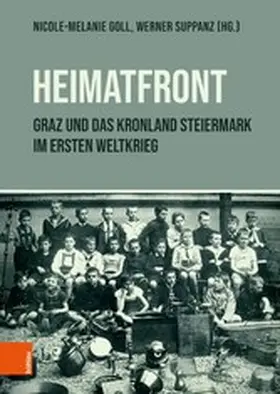 Suppanz / Goll |  "Heimatfront" - Graz und das Kronland Steiermark im Ersten Weltkrieg | eBook | Sack Fachmedien