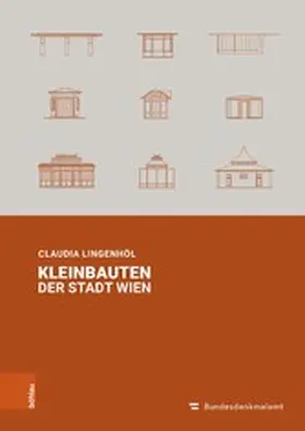 Lingenhöl / Wien |  Kleinbauten der Stadt Wien | eBook | Sack Fachmedien