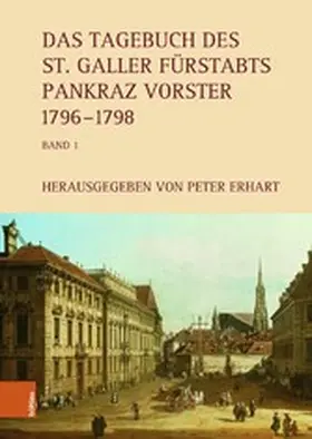 Erhart |  Das Tagebuch des St. Galler Fürstabts Pankraz Vorster 1796-1829 | eBook | Sack Fachmedien