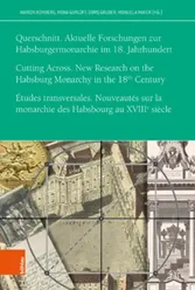 Romberg / Garloff / Gruber | Querschnitt. Aktuelle Forschungen zur Habsburgermonarchie im 18. Jahrhundert | E-Book | sack.de