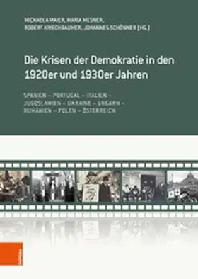 Maier / Mesner / Kriechbaumer |  Die Krisen der Demokratie in den 1920er und 1930er Jahren | eBook | Sack Fachmedien