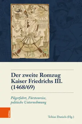 Daniels |  Der zweite Romzug Kaiser Friedrichs III. (1468/69) | Buch |  Sack Fachmedien