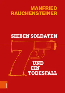 Rauchensteiner |  Sieben Soldaten und ein Todesfall | Buch |  Sack Fachmedien