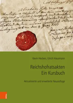 Hecken / Hausmann |  Reichshofratsakten. Ein Kursbuch | Buch |  Sack Fachmedien