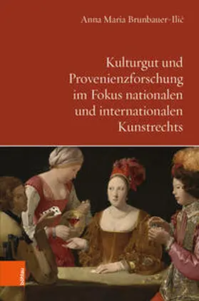 Brunbauer-Ilic / Brunbauer-Ilic |  Kulturgut und Provenienzforschung im Fokus nationalen und internationalen Kunstrechts | Buch |  Sack Fachmedien