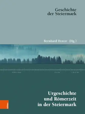 Hebert / Ableitinger |  Urgeschichte und Römerzeit in der Steiermark | eBook | Sack Fachmedien