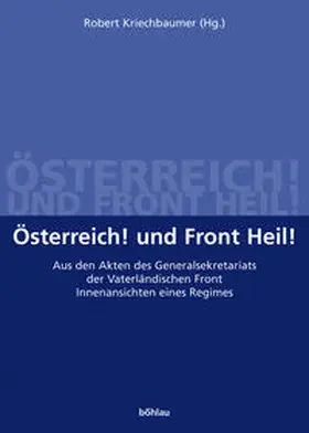 Kriechbaumer |  Österreich! und Front Heil! | Buch |  Sack Fachmedien